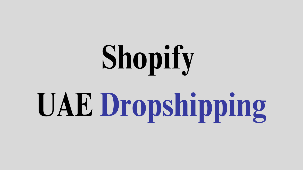 Shopify UAE Dropshipping